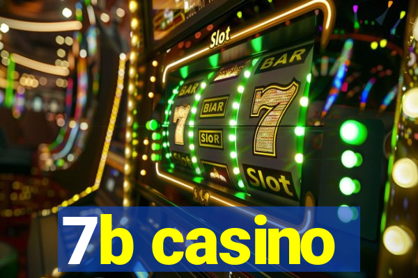 7b casino