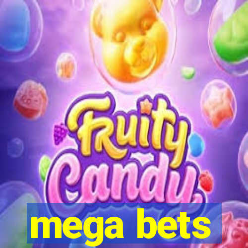 mega bets