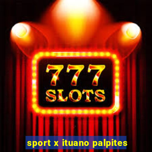 sport x ituano palpites