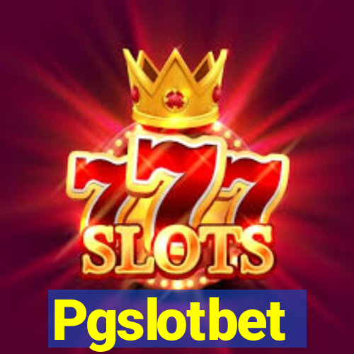 Pgslotbet