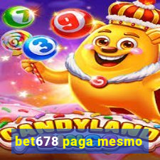 bet678 paga mesmo