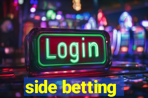 side betting