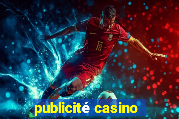 publicité casino