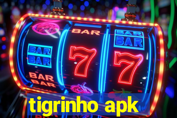 tigrinho apk