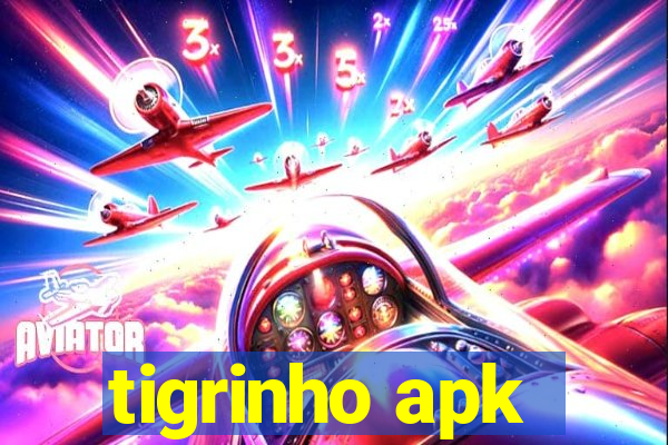 tigrinho apk