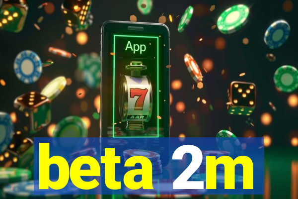 beta 2m