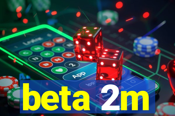 beta 2m