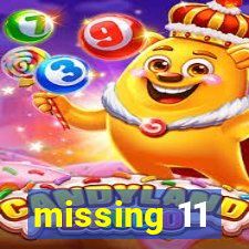 missing 11