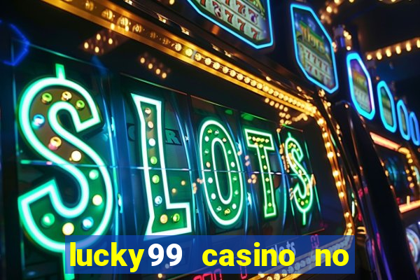 lucky99 casino no deposit bonus