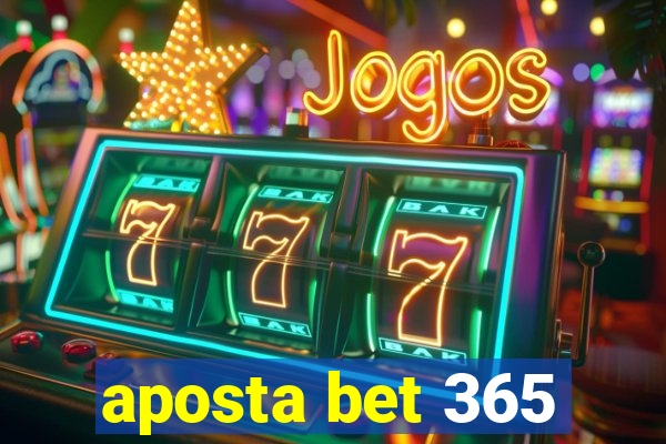 aposta bet 365