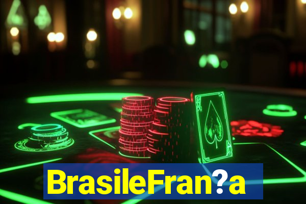 BrasileFran?a