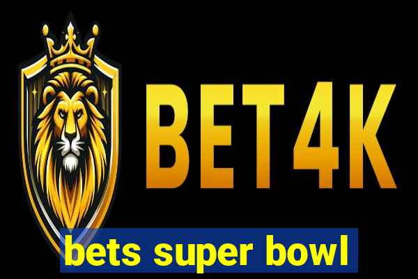 bets super bowl