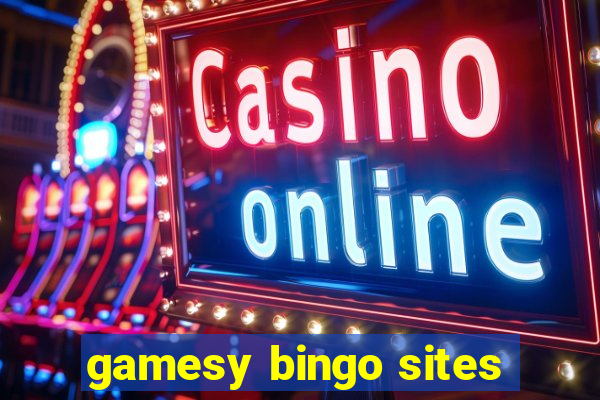 gamesy bingo sites