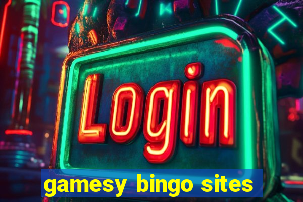 gamesy bingo sites