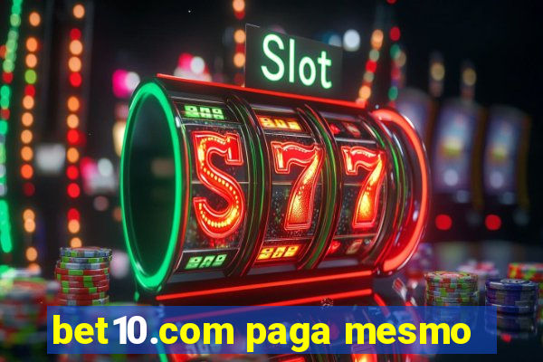 bet10.com paga mesmo