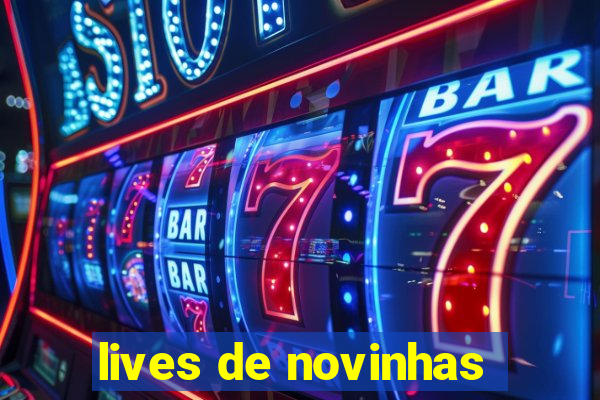 lives de novinhas