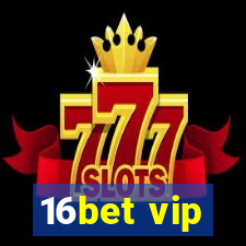 16bet vip