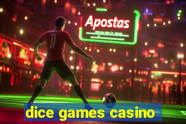 dice games casino