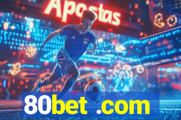 80bet .com