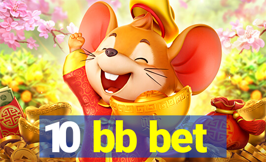 10 bb bet