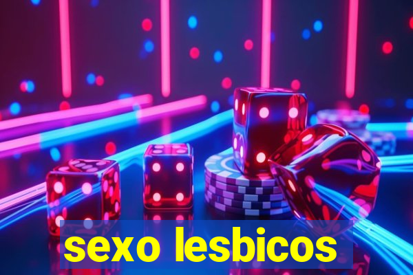 sexo lesbicos