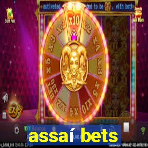 assaí bets