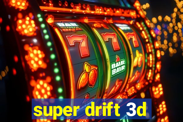 super drift 3d