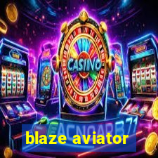 blaze aviator