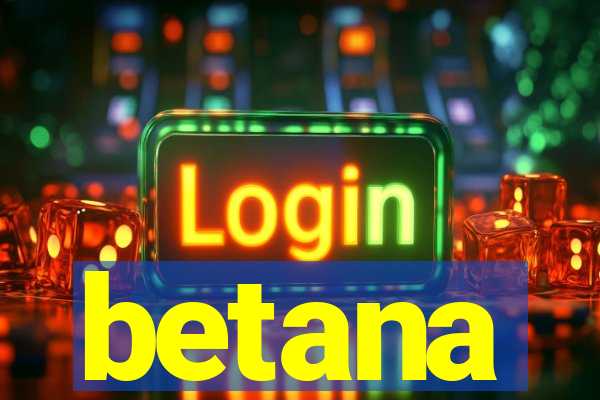 betana