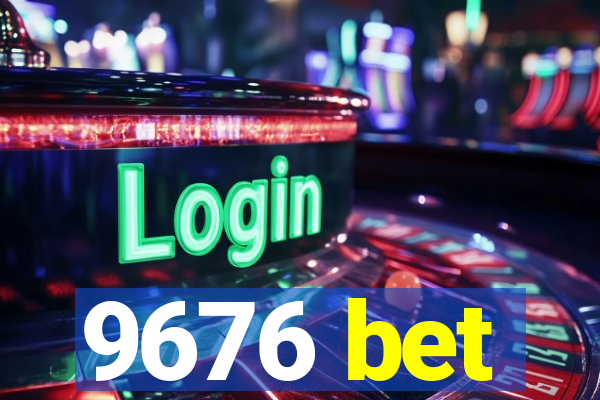 9676 bet