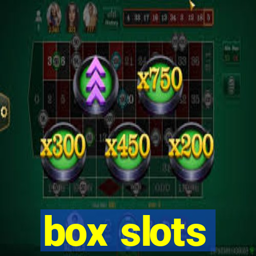 box slots