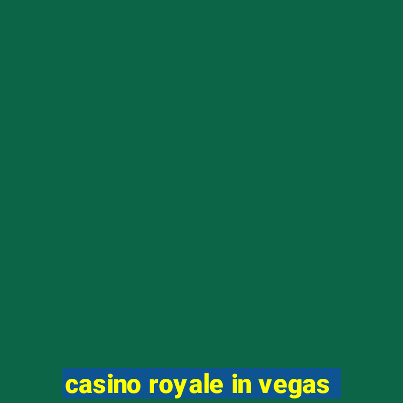 casino royale in vegas