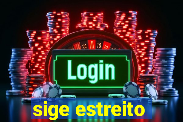 sige estreito