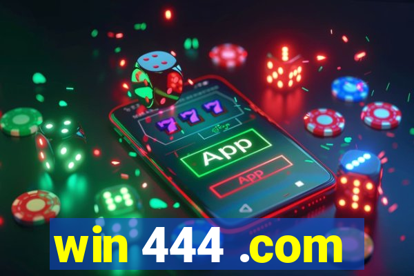 win 444 .com