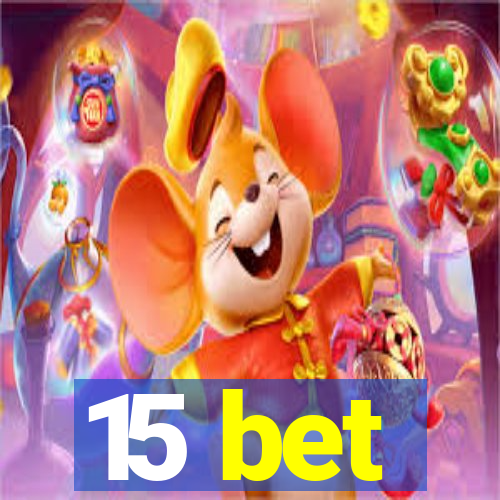 15 bet