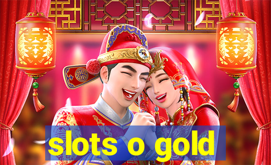 slots o gold