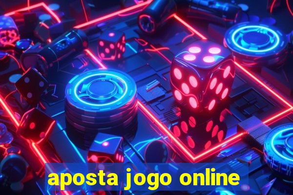 aposta jogo online