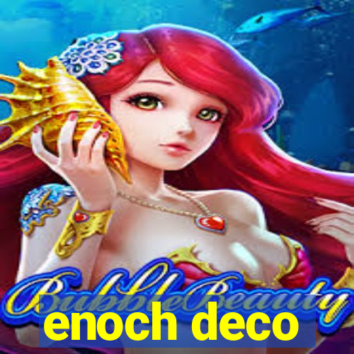 enoch deco