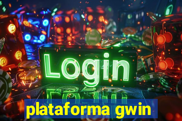 plataforma gwin