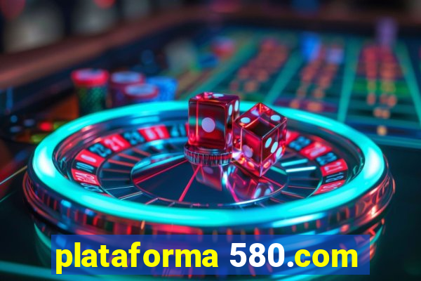 plataforma 580.com