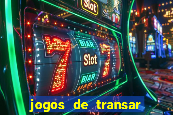 jogos de transar de verdade