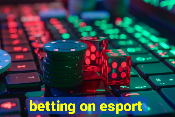 betting on esport