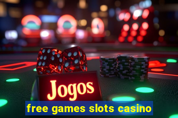 free games slots casino