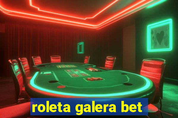 roleta galera bet