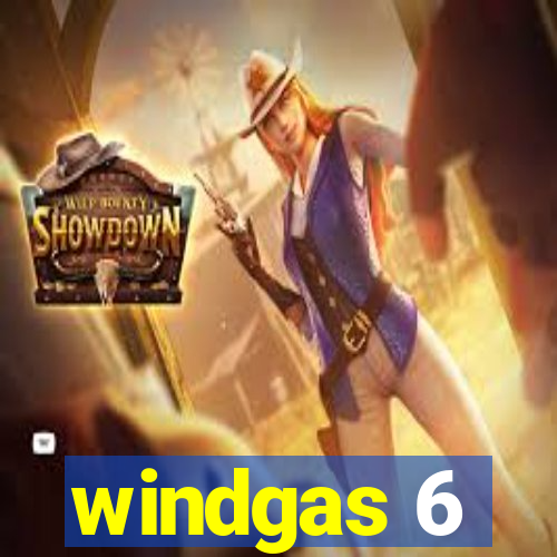 windgas 6