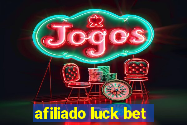 afiliado luck bet