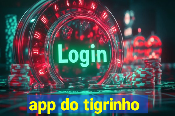 app do tigrinho