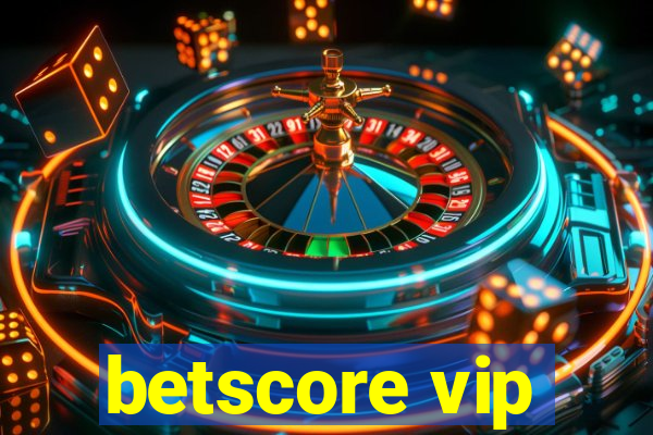 betscore vip