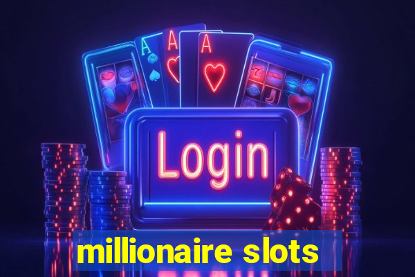 millionaire slots