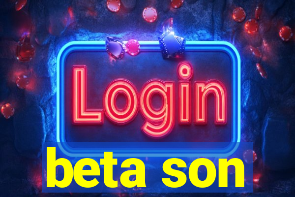 beta son